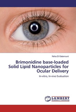 Brimonidine base-loaded Solid Lipid Nanoparticles for Ocular Delivery