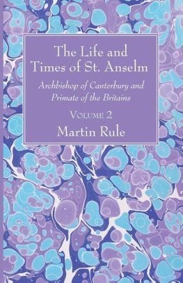 The Life and Times of St. Anselm