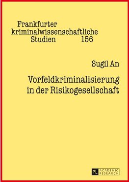 Vorfeldkriminalisierung in der Risikogesellschaft