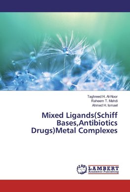 Mixed Ligands(Schiff Bases,Antibiotics Drugs)Metal Complexes