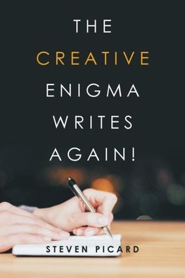 The Creative Enigma Writes Again!