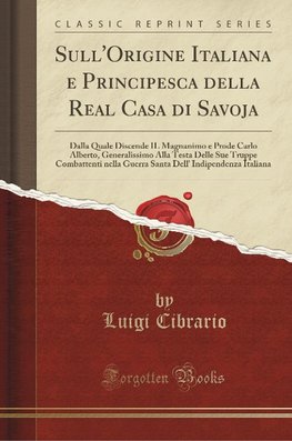 Cibrario, L: Sull'Origine Italiana e Principesca della Real