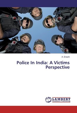 Police In India: A Victims Perspective