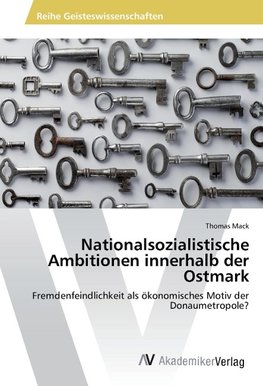 Nationalsozialistische Ambitionen innerhalb der Ostmark