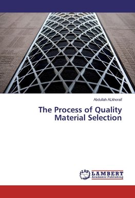 The Process of Quality Material Selection