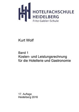 Kosten- und Leistungsrechnung für die Hotellerie und Gastronomie