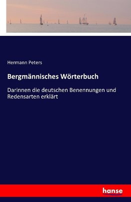 Bergmännisches Wörterbuch