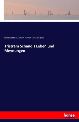 Tristram Schandis Leben und Meynungen