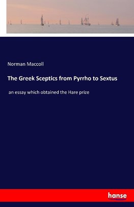 The Greek Sceptics from Pyrrho to Sextus