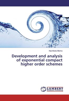 Development and analysis of exponential compact higher order schemes