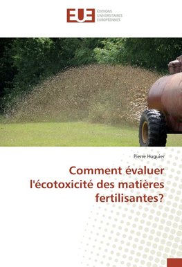 Comment évaluer l'écotoxicité des matières fertilisantes?