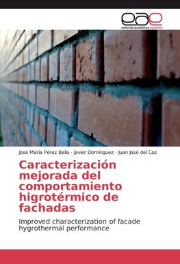 Caracterización mejorada del comportamiento higrotérmico de fachadas