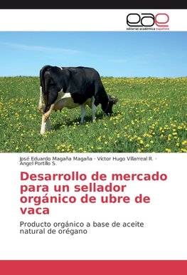 Desarrollo de mercado para un sellador orgánico de ubre de vaca