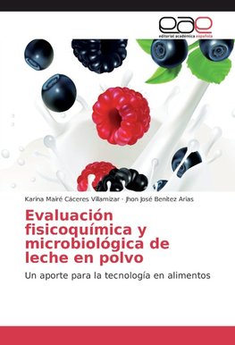 Evaluación fisicoquímica y microbiológica de leche en polvo