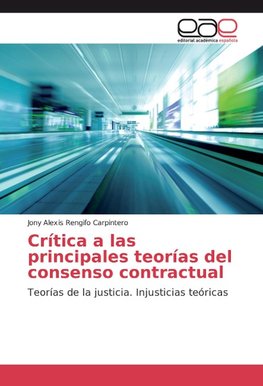 Crítica a las principales teorías del consenso contractual