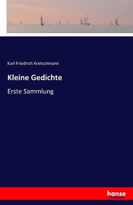 Kleine Gedichte