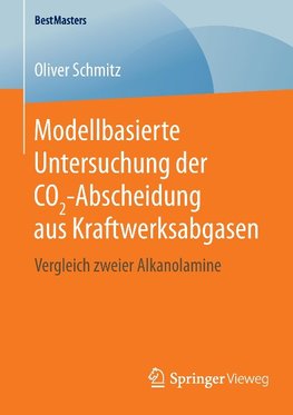 Modellbasierte Untersuchung der CO2-Abscheidung aus Kraftwerksabgasen