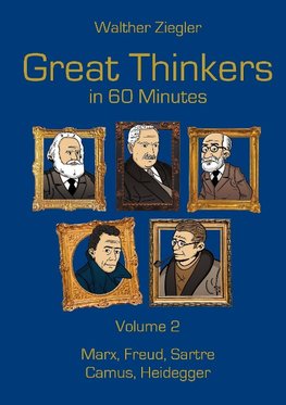 Great Thinkers in 60 Minutes - Volume 2