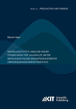 Modellgestützte Analyse neuer Stromtarife für Haushalte unter Berücksichtigung bedarfsorientierter Versorgungssicherheitsniveaus