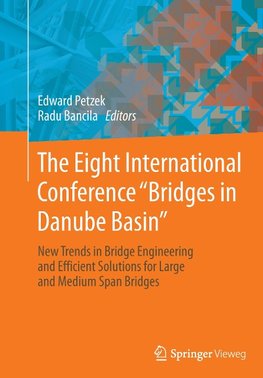 The Eight International Conference "Bridges in Danube Basin"