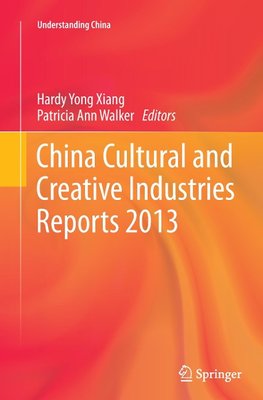 China Cultural and Creative Industries Reports 2013