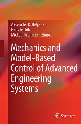 Mechanics and Model-Based Control of Advanced Engineering Systems