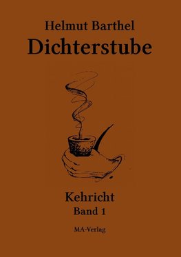 Dichterstube - Kehricht Band 1