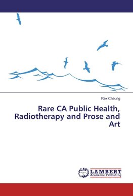 Rare CA Public Health, Radiotherapy and Prose and Art