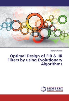 Optimal Design of FIR & IIR Filters by using Evolutionary Algorithms