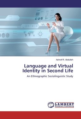 Language and Virtual Identity in Second Life