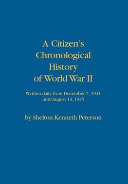 A Citizen's  Chronological History  of World War II