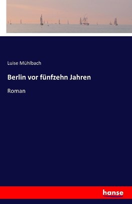 Berlin vor fünfzehn Jahren