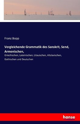 Vergleichende Grammatik des Sanskrit, Send, Armenischen,