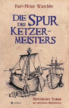 Die Spur des Ketzermeisters