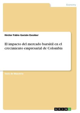 El impacto del mercado bursátil en el crecimiento empresarial de Colombia