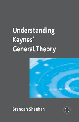 Understanding Keynes' General Theory