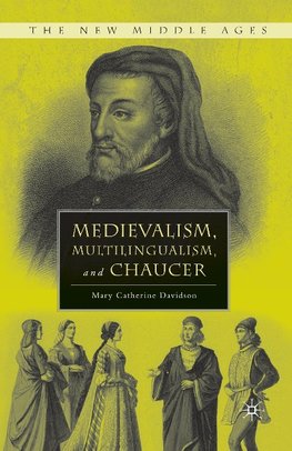 Medievalism, Multilingualism, and Chaucer