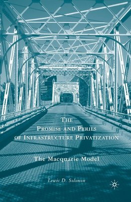 The Promise and Perils of Infrastructure Privatization