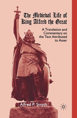 The Medieval Life of King Alfred the Great