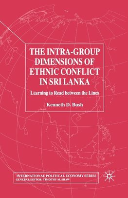 The Intra-Group Dimensions of Ethnic Conflict in Sri Lanka