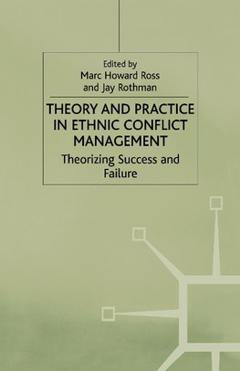 Theory and Practice in Ethnic Conflict Management