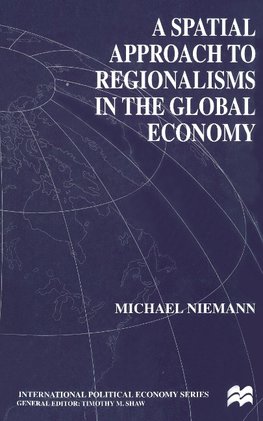 A Spatial Approach to Regionalisms in the Global Economy