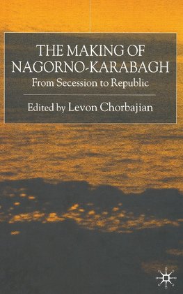 The Making of Nagorno-Karabagh