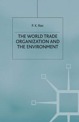 The World Trade Organization and the Environment