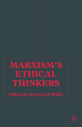 Marxism's Ethical Thinkers