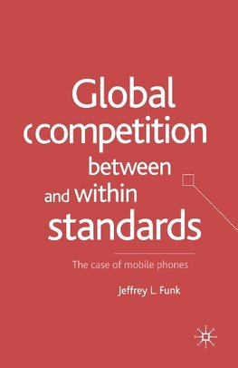 Global Competition Between and Within Standards