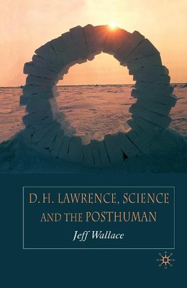 D.H. Lawrence, Science and the Posthuman