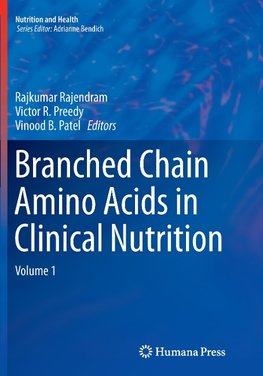 Branched Chain Amino Acids in Clinical Nutrition