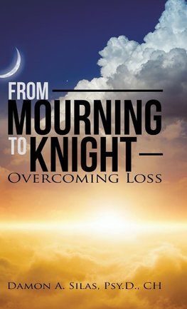 From Mourning To Knight