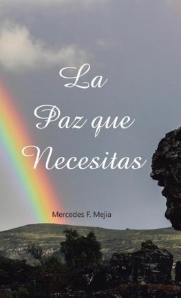 La paz que necesitas